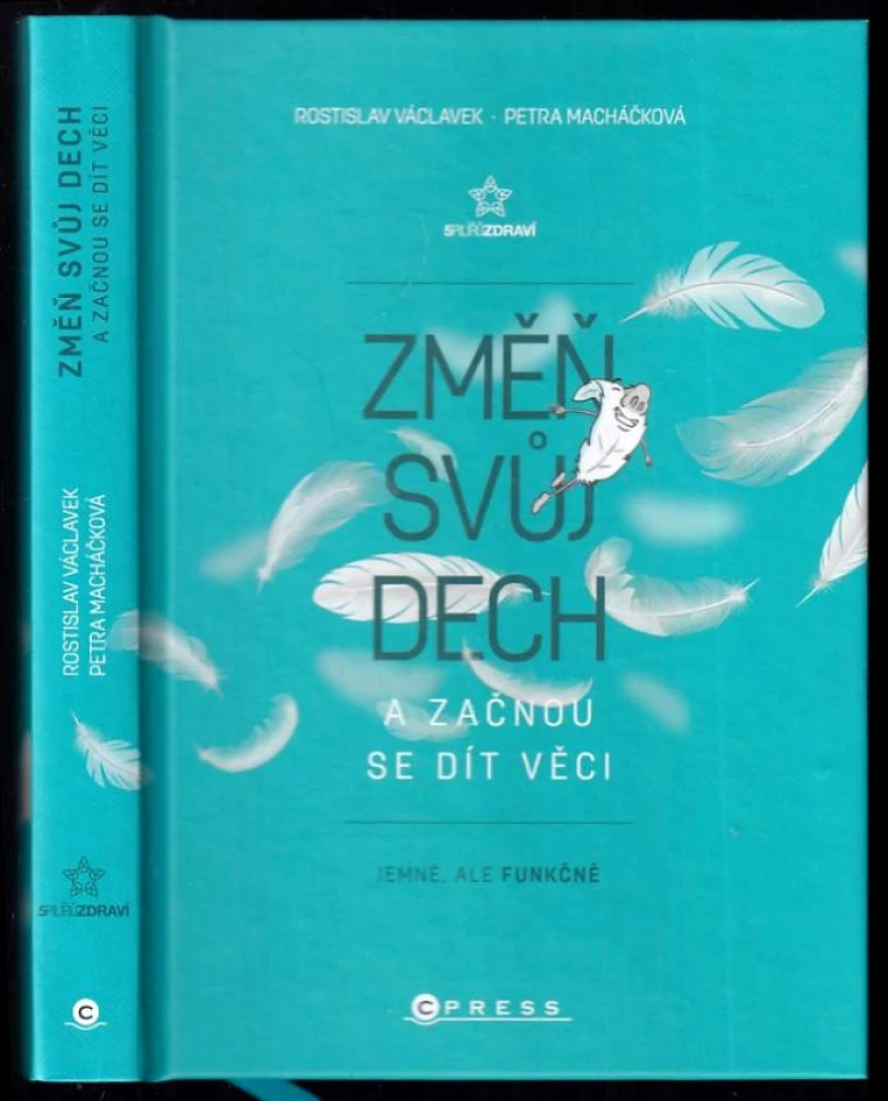 Změň svůj dech a začnou se dít věci (Rostislav Václavek, 2023)