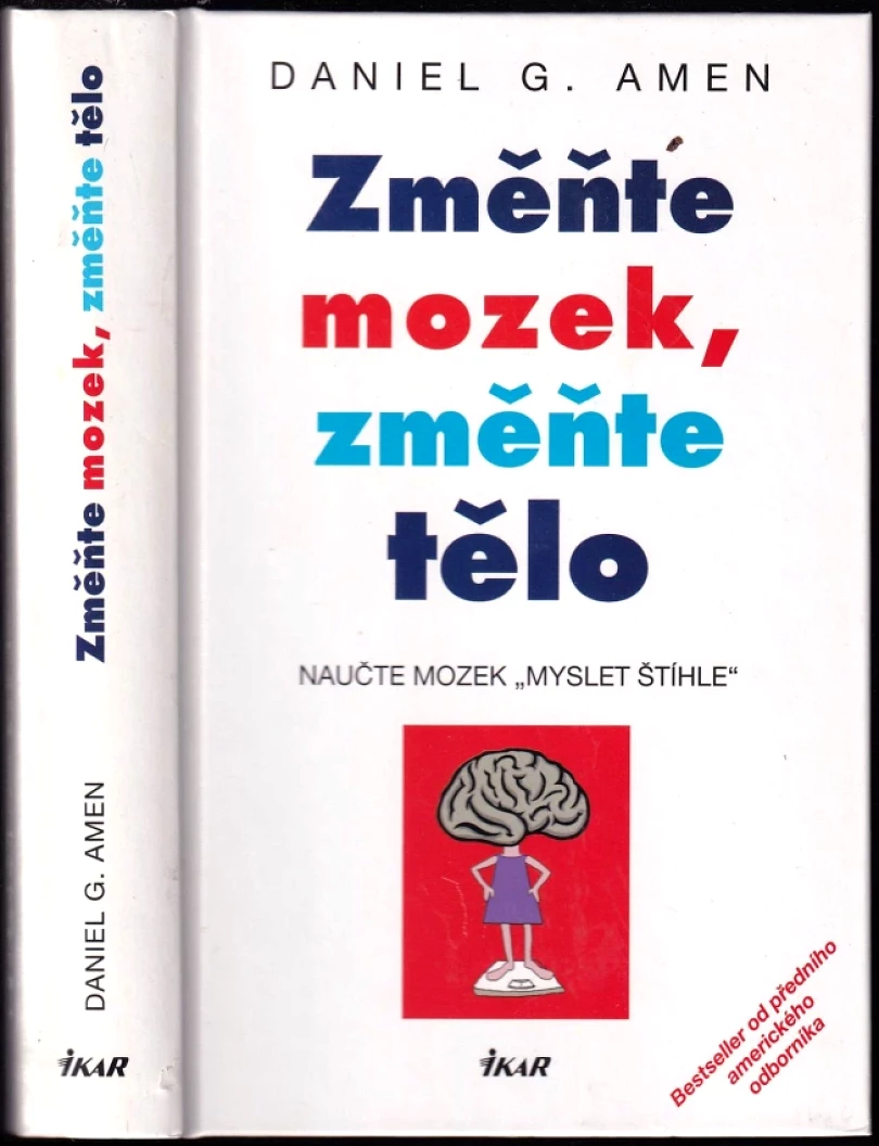 Levně Změňte mozek, změňte tělo (Daniel G Amen, 2011)
