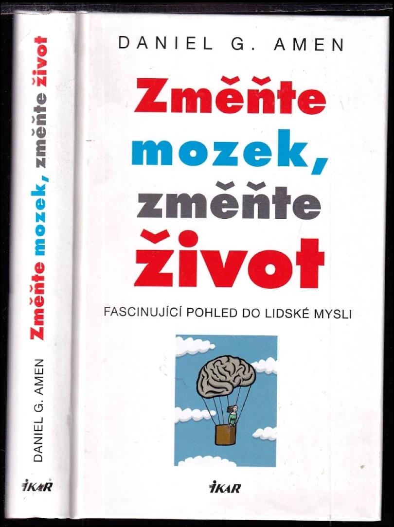 Levně Změňte mozek, změňte život (Daniel G Amen, 2011)