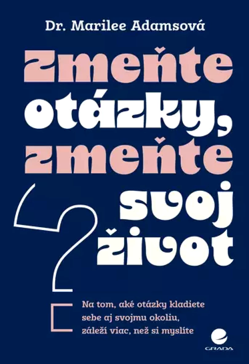 Levně Zmeňte otázky, zmeňte svoj život (Marilee Adamsová,, 2026)