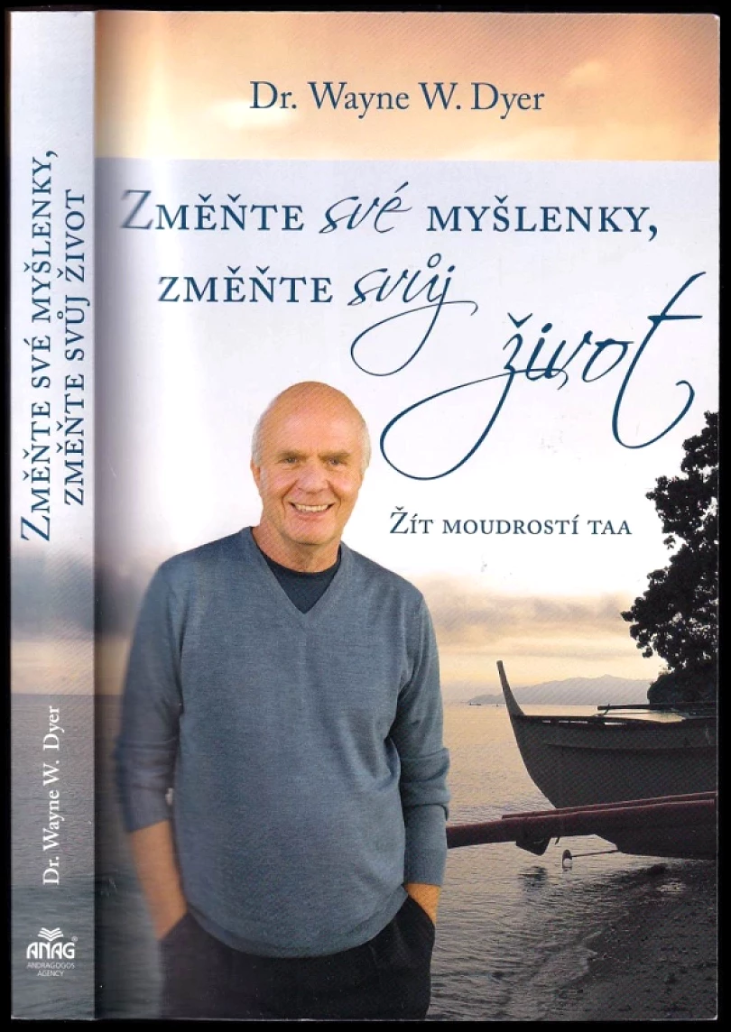 Změňte své myšlenky, změňte svůj život (Wayne W Dyer, 2014)
