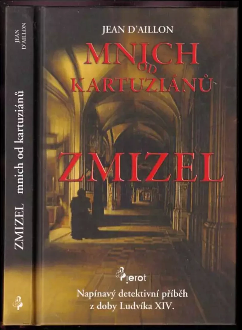 Zmizel mnich od kartuziánů (Jean d' Aillon, 2008)