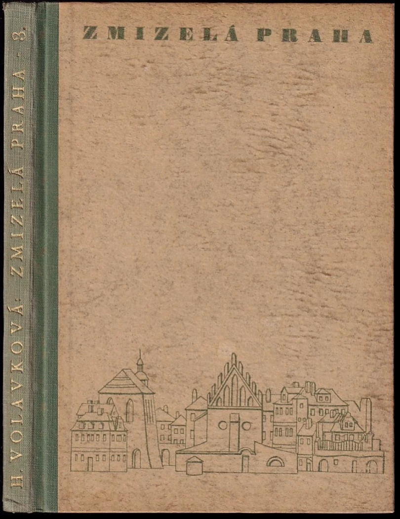 Levně Zmizelá Praha (Zdeněk Wirth, 1947)