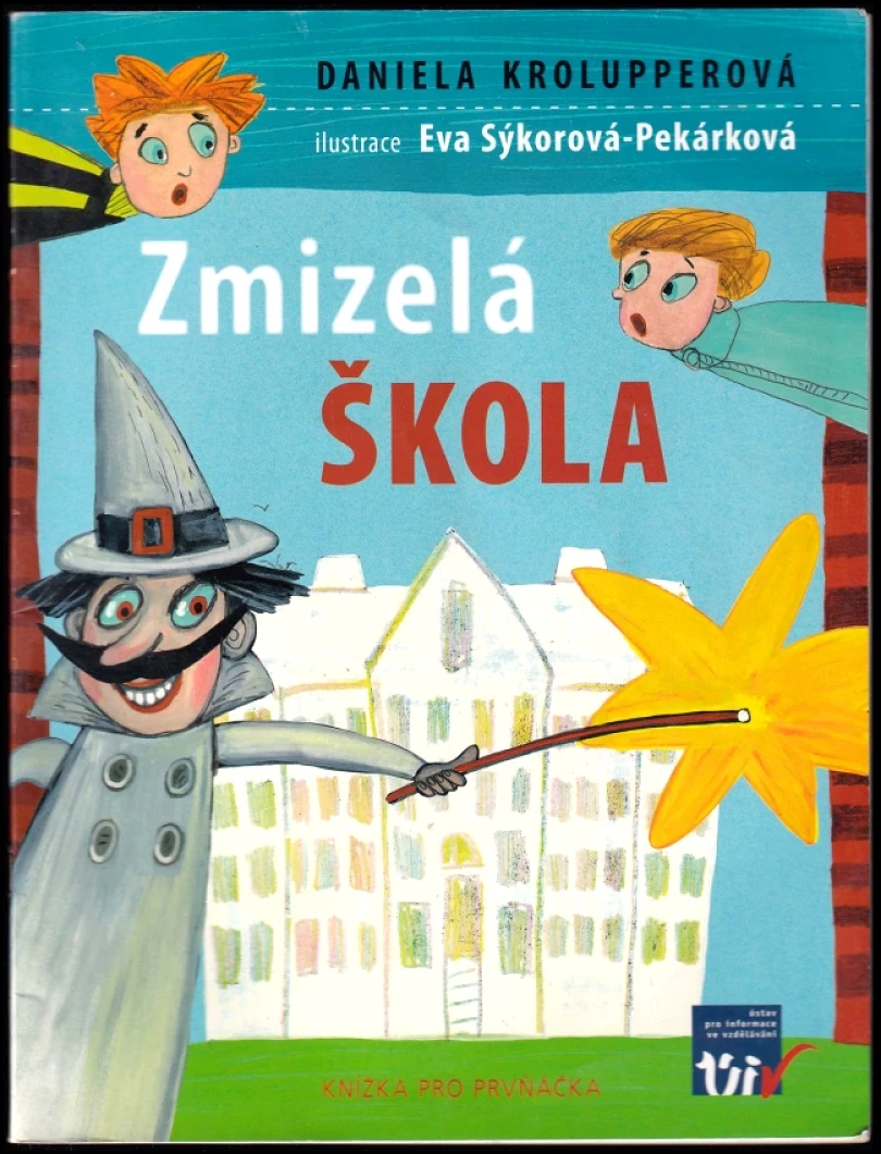 Zmizelá škola (Daniela Krolupperová, 2011)