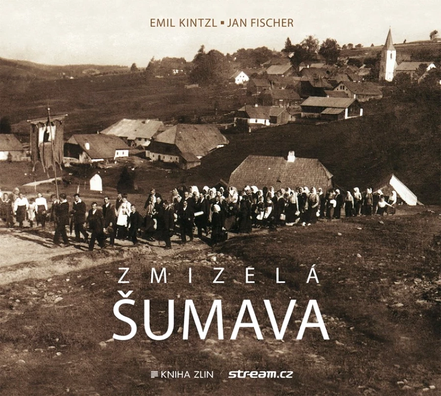 Zmizelá Šumava (Kintzl Emil, 2022)