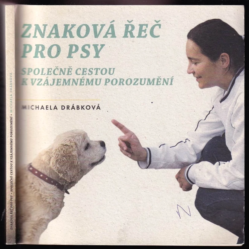 Levně Znaková řeč pro psy (Michaela Drábková, 2016)