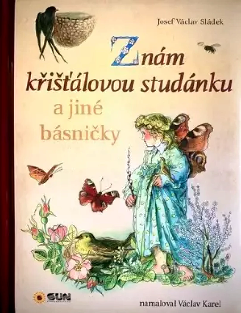 Znám křišťálovou studánku (Josef Václav Sládek, 2024)