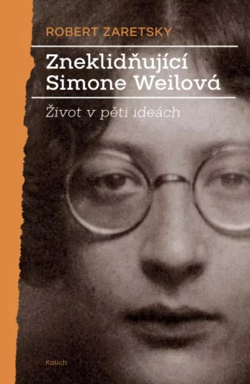 Levně Zneklidňující Simone Weilová (Robert Zaretsky, 2023)