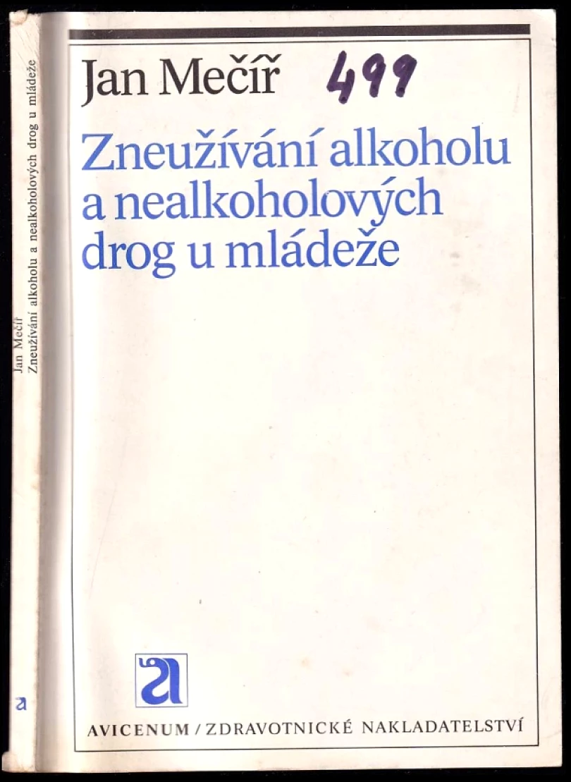 Zneužívání alkoholu a nealkoholových drog u mládeže (Jan Mečíř, 1990)
