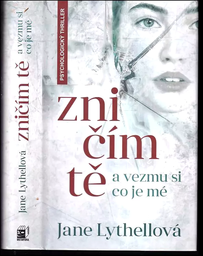 Zničím tě a vezmu si, co je mé (Jane Lythell, 2018)