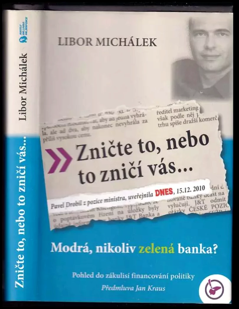 Zničte to, nebo to zničí vás... (Libor Michálek, 2013)
