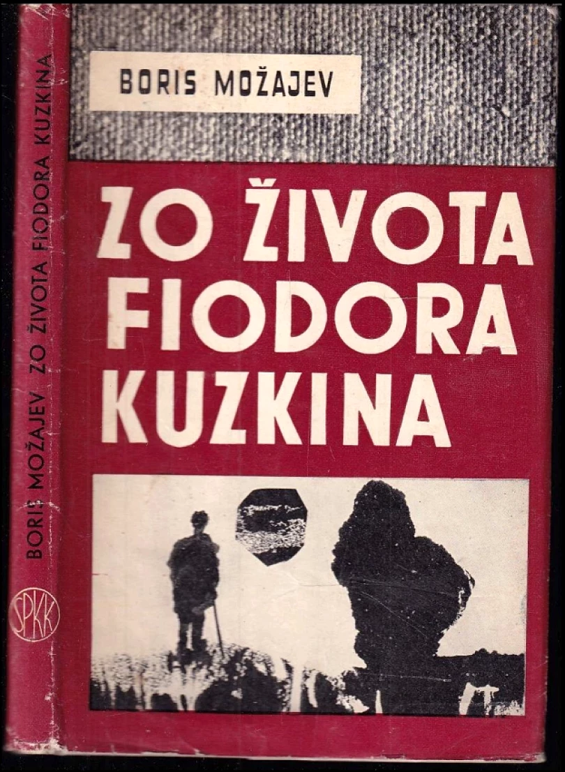 Levně Zo života Fiodora Kuzkina (Boris Andrejevič Možajev, 1968)
