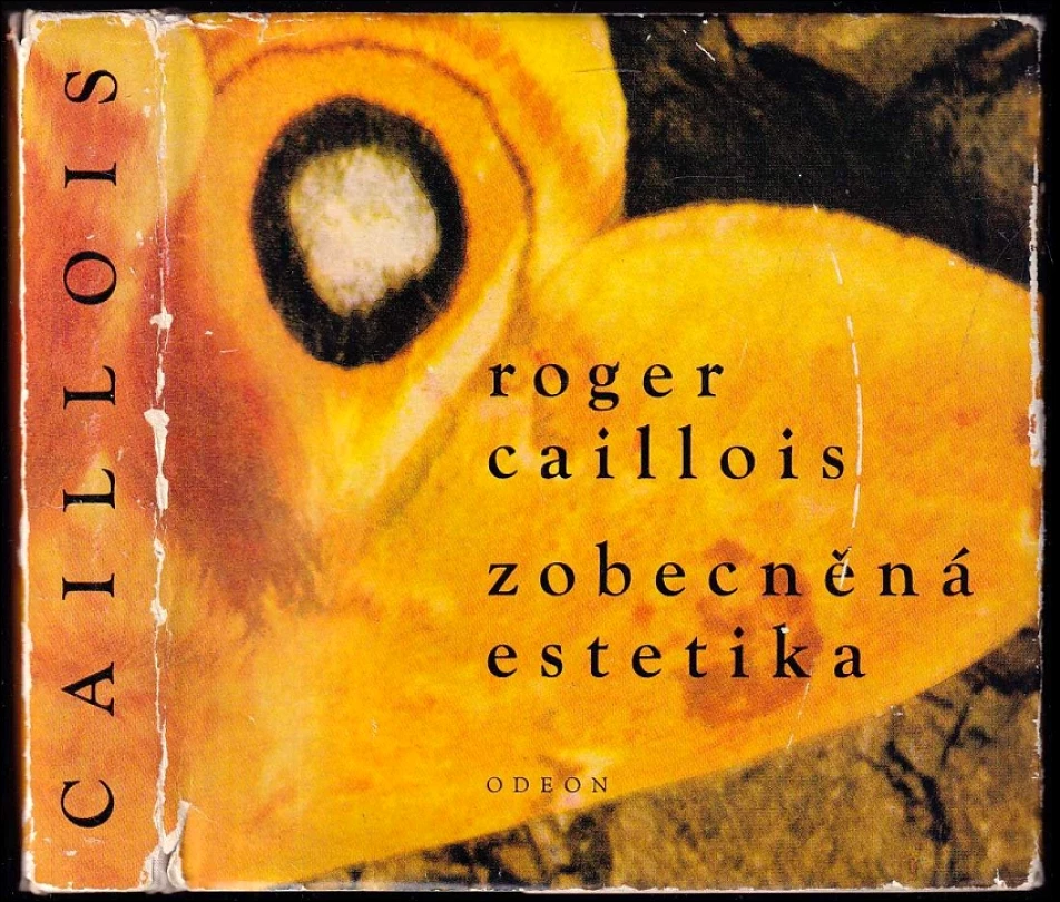 Levně Zobecněná estetika (Roger Caillois, 1968)