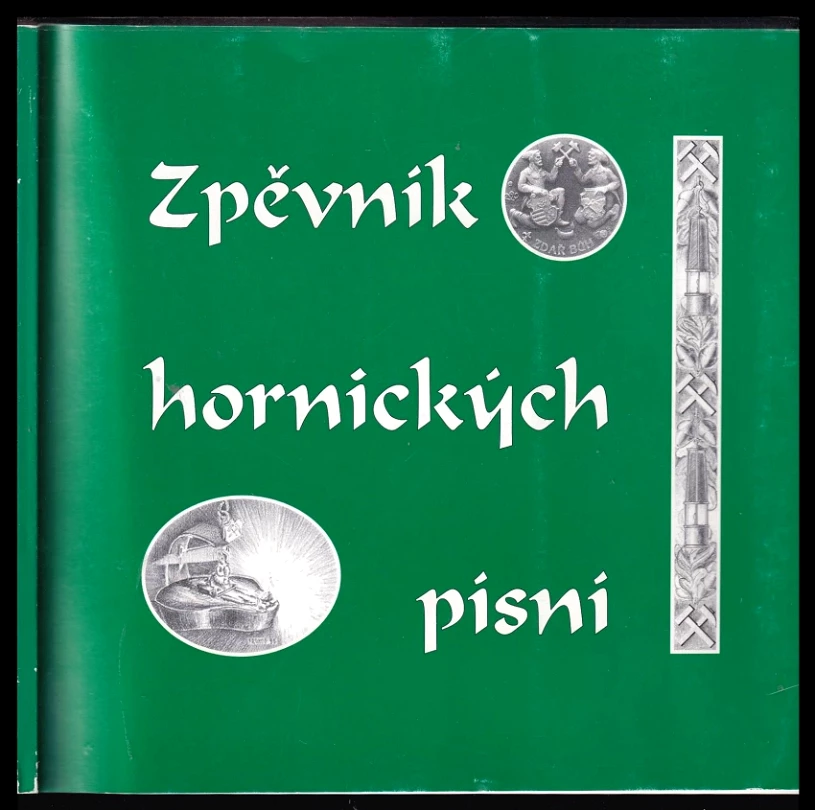 Levně Zpěvník hornických písní (, 1999)