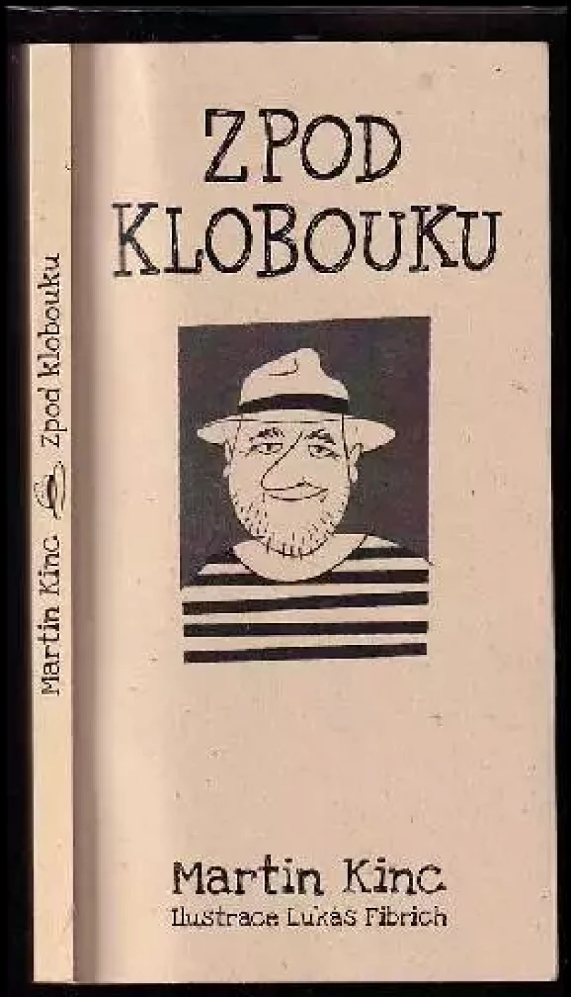 Zpod klobouku - PODPIS Martin Kinc (Martin Kinc, 2021)