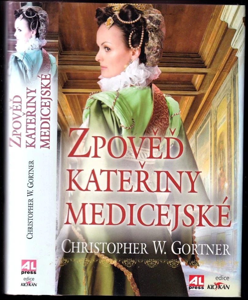 Zpověď Kateřiny Medicejské (C. W Gortner, 2013)