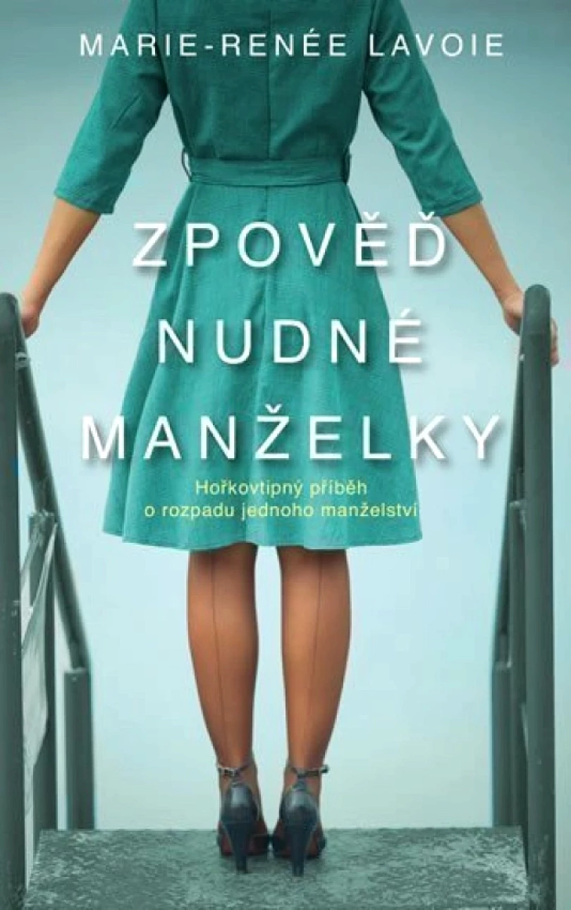 Levně Zpověď nudné manželky (Marie-Renée Lavoie, 2020)