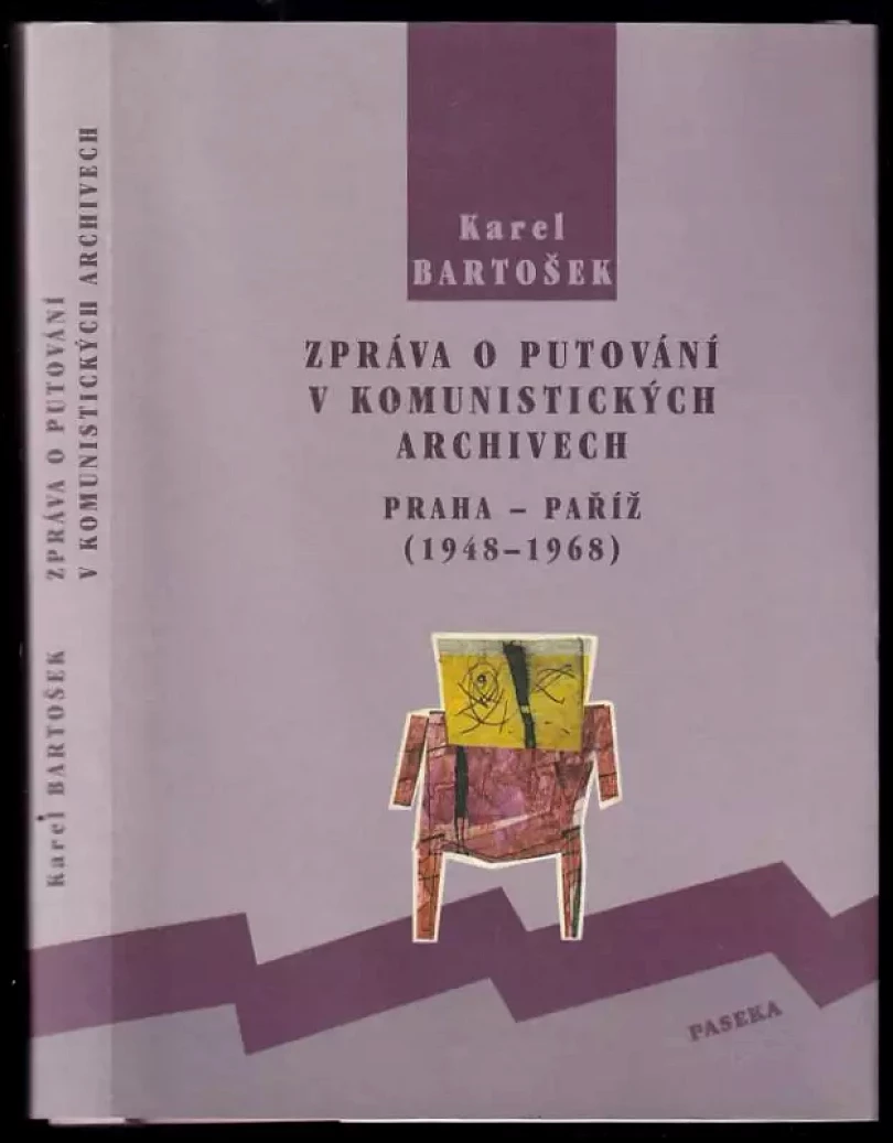 Levně Zpráva o putování v komunistických archivech (Karel Bartošek, 2000)