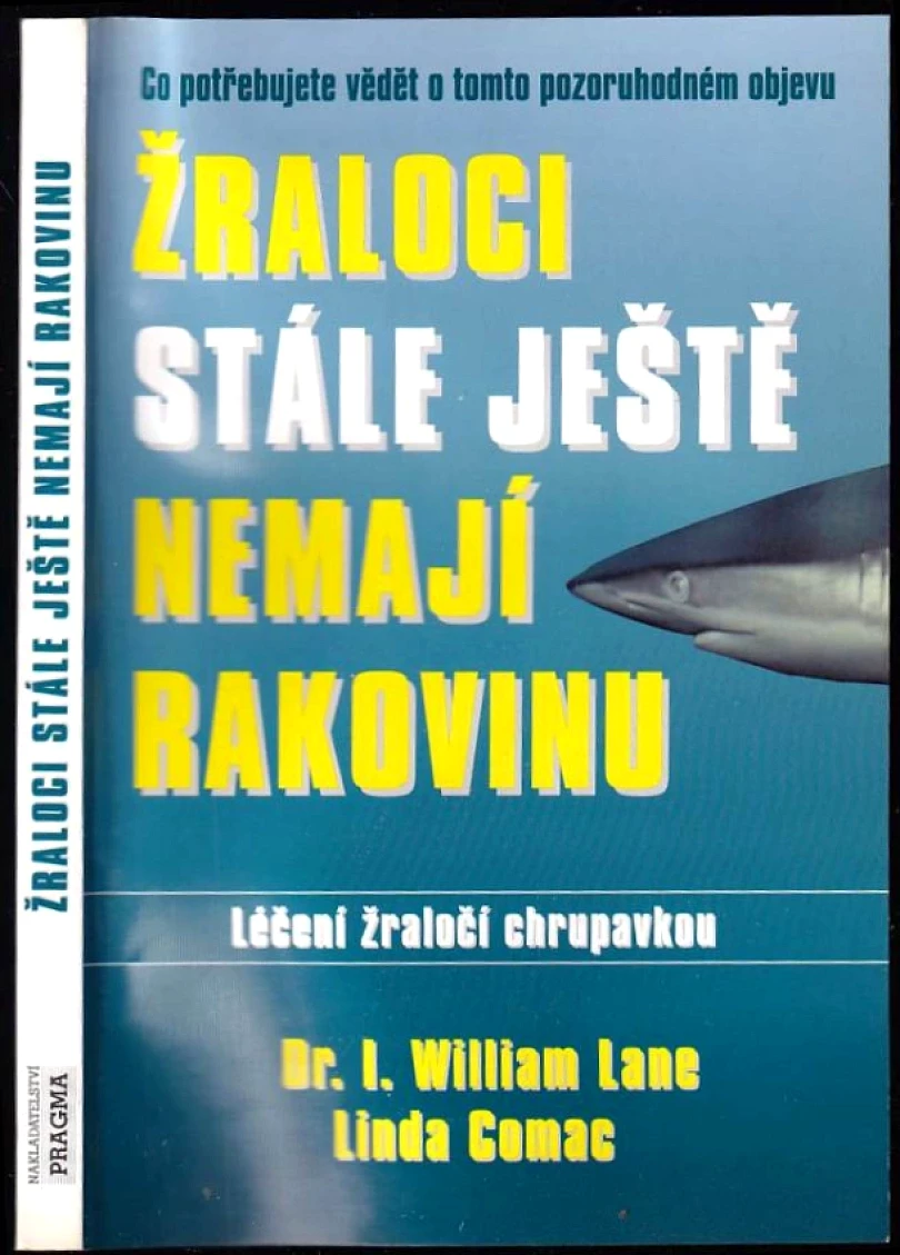 Levně Žraloci stále ještě nemají rakovinu (I. William Lane, 1998)