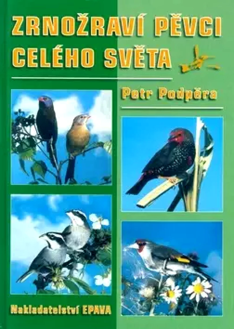 Levně Zrnožraví pěvci celého světa (Petr Podpěra, 2004)