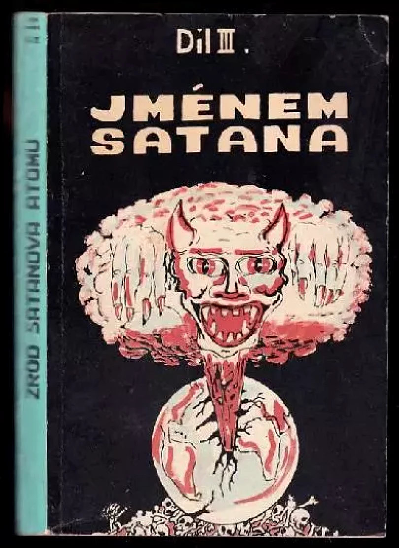 Zrod Satanova atomu Díl 3, Jménem Satana. (Karel Jindřich Krušina, 1972)