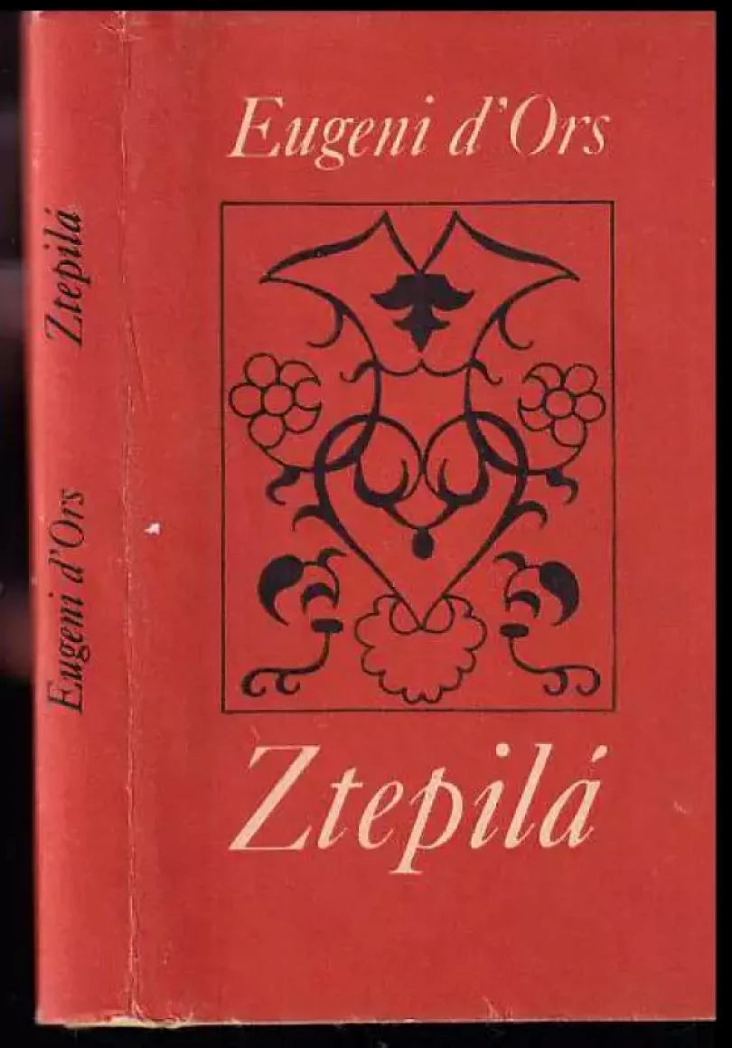 Levně Ztepilá (Eugenio d' Ors, 1982)