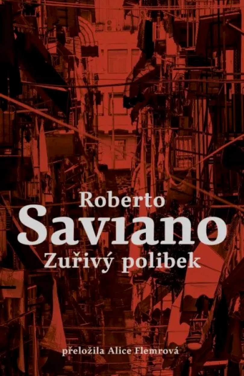 Levně Zuřivý polibek (Roberto Saviano, 2021)