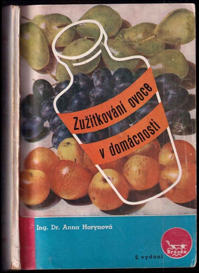 Levně Zužitkování ovoce v domácnosti (Anna Horynová, 1947)