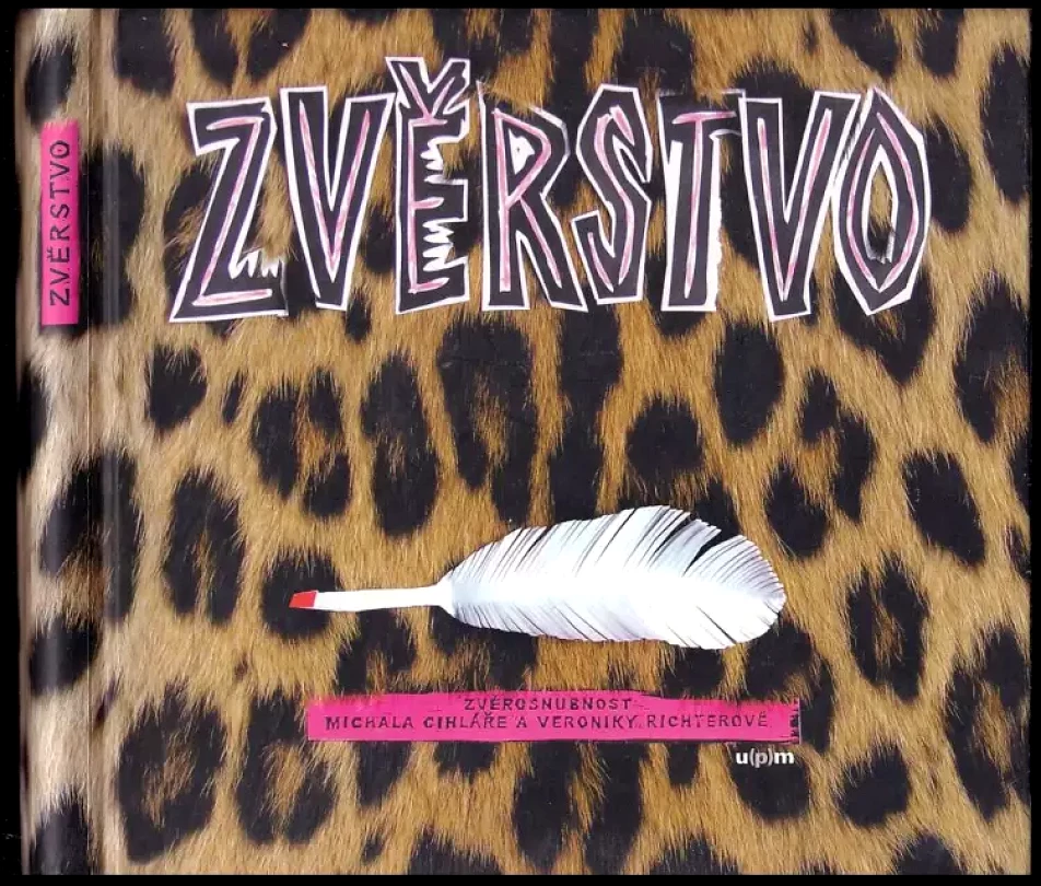 Zvěrstvo - zvěrosnubnost Michala Cihláře a Veroniky Richterové (Michal Cihlář, 2007)