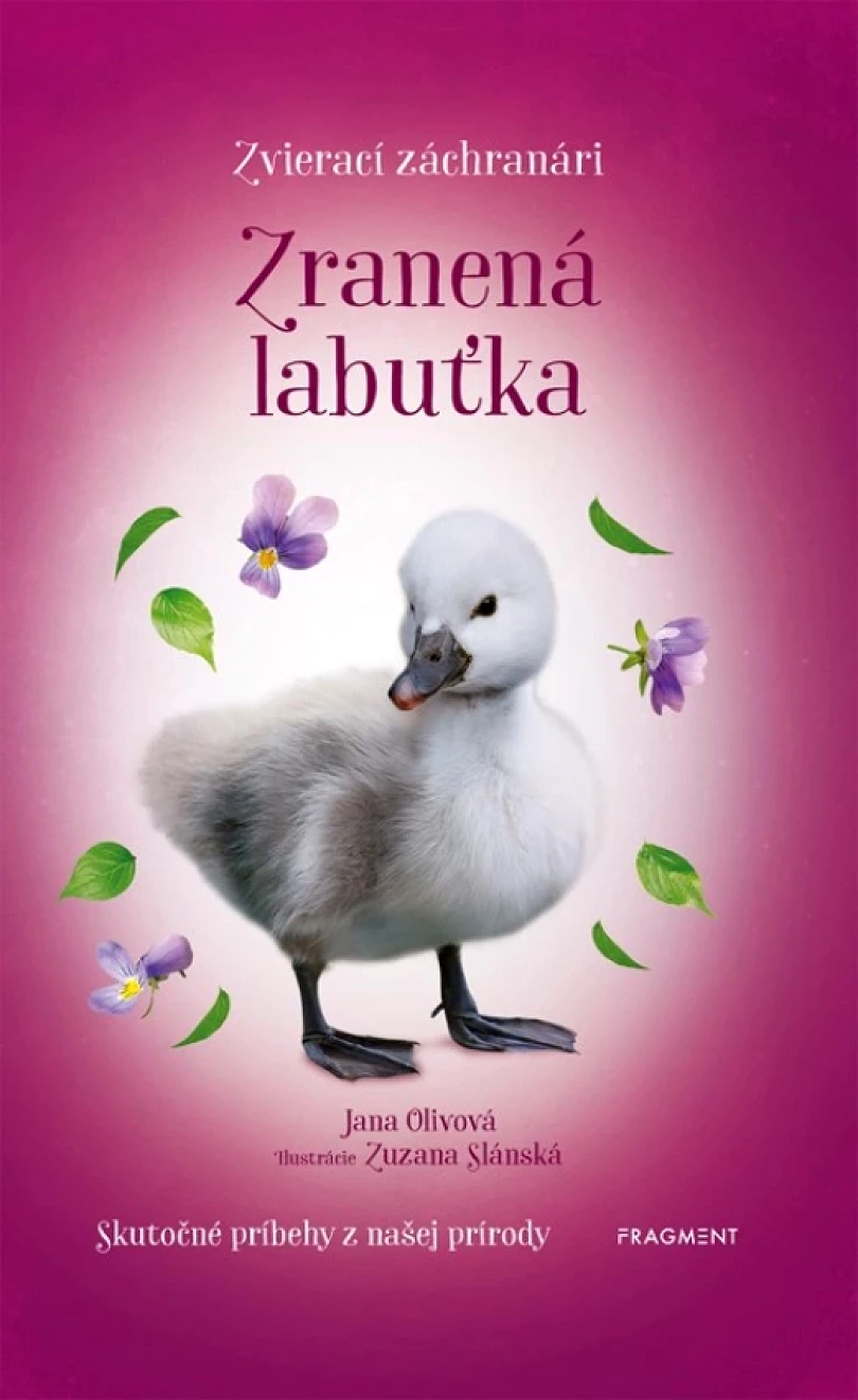 Zvierací záchranári - Zranená labuťka (Olivová Jana, 2023)