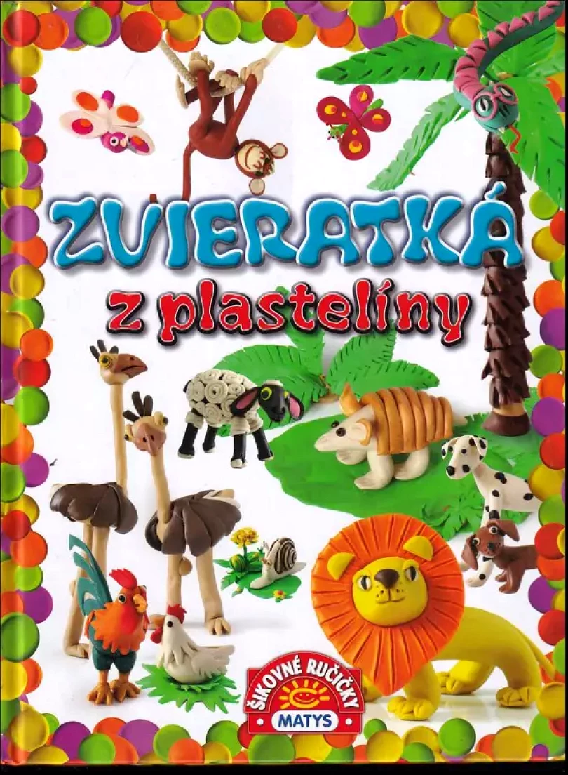 Levně Zvieratká z plastelíny - Šikovné ručičky (Daniela Reichstädterová, 2013)