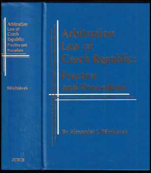 Alexander J Bělohlávek: Arbitration Law of Czech Republic