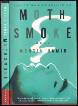 Mohsin Hamid: Moth Smoke
