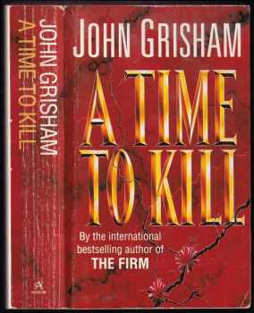 A Time to Kill - John Grisham (1992, Arrow Books) - ID: 3742918