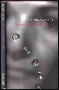 Florian Zeller: Lovers or Something Like It
