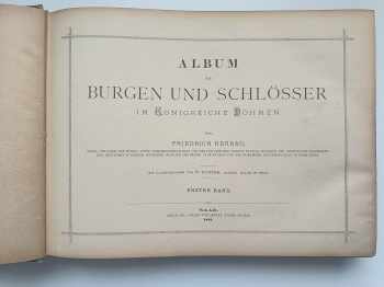 Friedrich Bernau: Album der Burgen und Schlösser im Königreiche Böhmen