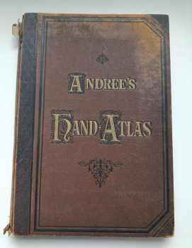 Richard Andree: Andrees Allgemeiner Handatlas in sechsundachtzing mit erläuterndem Text