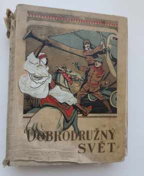 Dobrodružný svět : Ročník I. - ilustrovaný týdeník pro každého - Arnould Galopin, H. de la Vaulx (1927, Jos. R. Vilímek) - ID: 617602