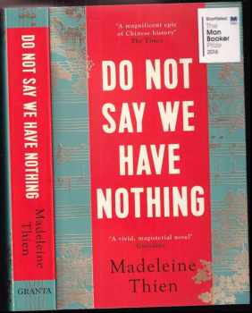 Madeleine Thien: Do Not Say We Have Nothing