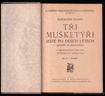 Alexandre Dumas: Tři mušketýři - díl I a II + Tři mušketýři po dvaceti letech - díl I a II + Tři mušketýři ještě po deseti letech díl I - VI - KOMPLET