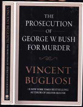 The Prosecution of George W. Bush for Murder