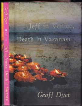 Jeff in Venice, Death in Varanasi
