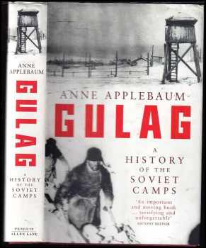 Gulag. A History of the Soviet Camps