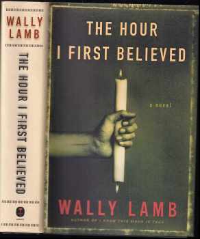 Wally Lamb: The Hour I First Believed