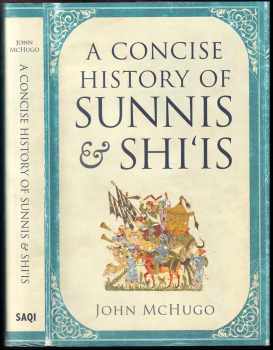 A Concise History of Sunnis and Shi'is