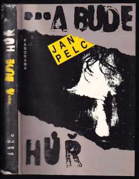 a bude hůř : Román o třech dílech - Jan Pelc (1990, Panorama) - ID: 836472