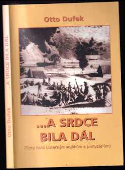 Otto Dufek: -a srdce bila dál