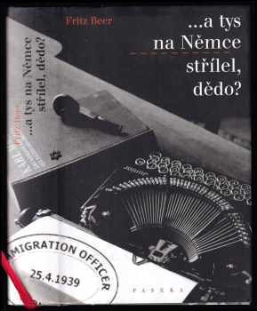 --a tys na Němce střílel, dědo?