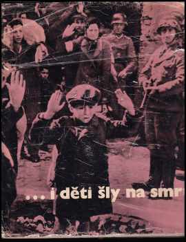 i děti šly na smrt - Jaromír Hořec (1960, Naše vojsko) - ID: 259731