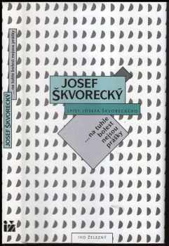Josef Škvorecký: -na tuhle bolest nejsou prášky